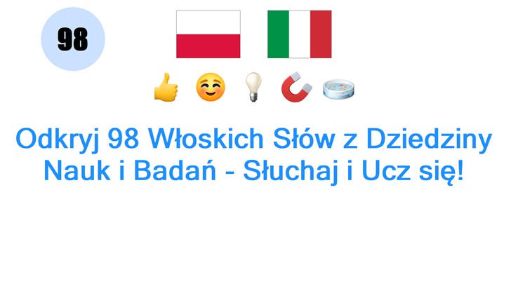 Odkryj 98 Włoskich Słów z Dziedziny Nauk i Badań - Słuchaj i Ucz się!